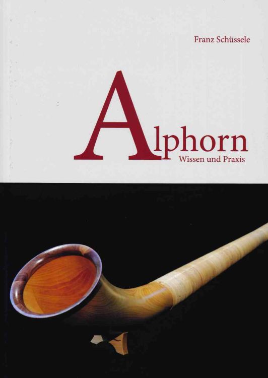 franz-schuessele-alphorn-wissen-und-praxis-buch_0001.jpg